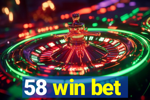 58 win bet